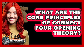 What Are The Core Principles Of Connect Four Opening Theory? - The Board Game Xpert