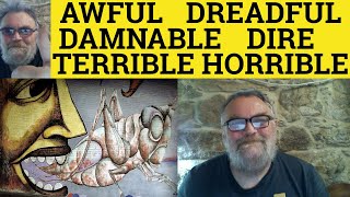🔵 Awful Horrible Terrible Dreadful Dire Damnable - Awful Meaning -- English Vocabulary - CPE IELTS