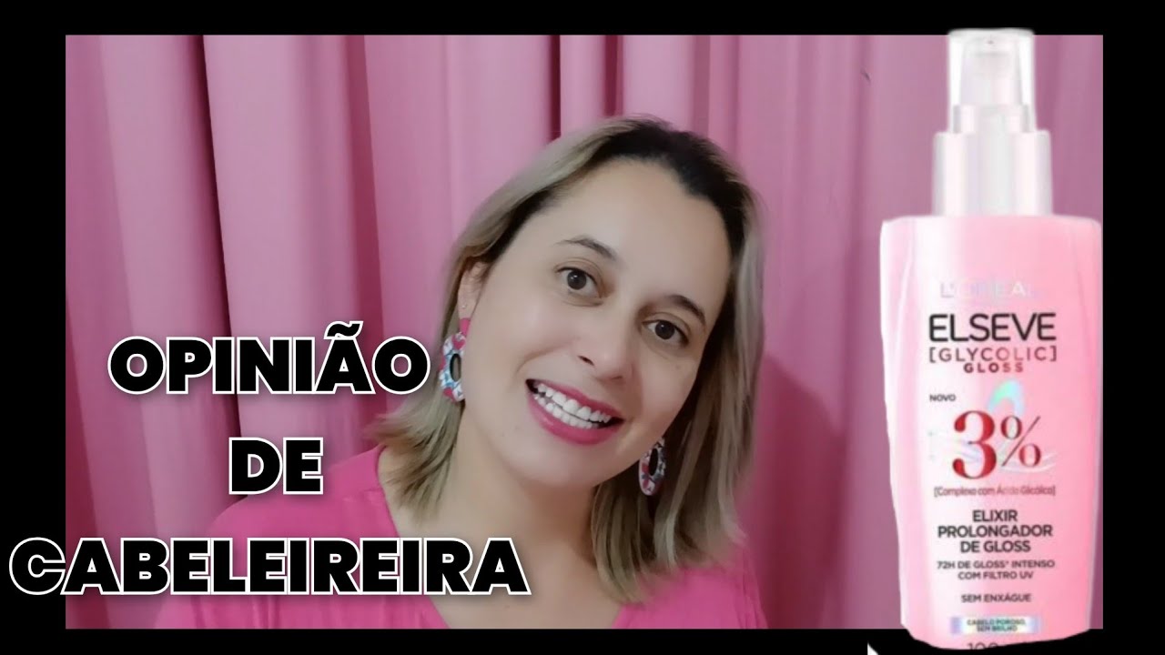 ELSEVE GLYCOLIC GLOSS - Opinião da cabeleireira - Dicas da Giu