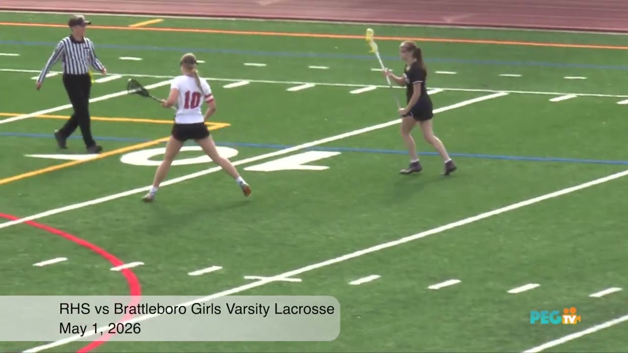 RHS vs Brattleboro Girls Varsity Lacrosse recorded on May 1, 2026