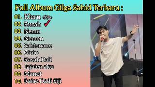 GILGA SAHID FULL ALBUM TERBARU VIRAL 2023 TANPA IKLAN