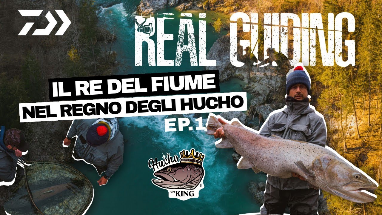 Il re del fiume - Nel regno degli hucho | REAL GUIDING EP.1