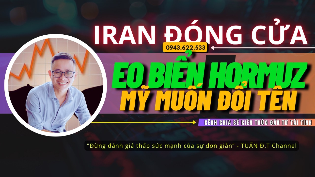 Nhận định thị trường tuần 30.03 - 03.04| Iran tuyên bố đóng eo biển Hormuz | TUẤN Đ.T Channel