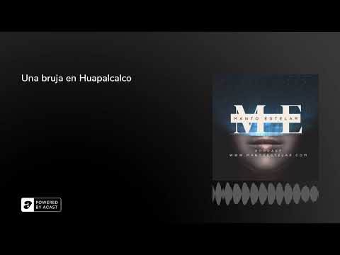 Una bruja en Huapalcalco