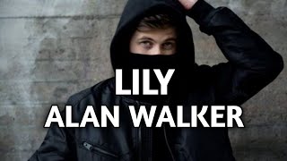 Lily - Alan Wakker feat. K-391 \u0026 Emilie Hollow (Lirik Video)