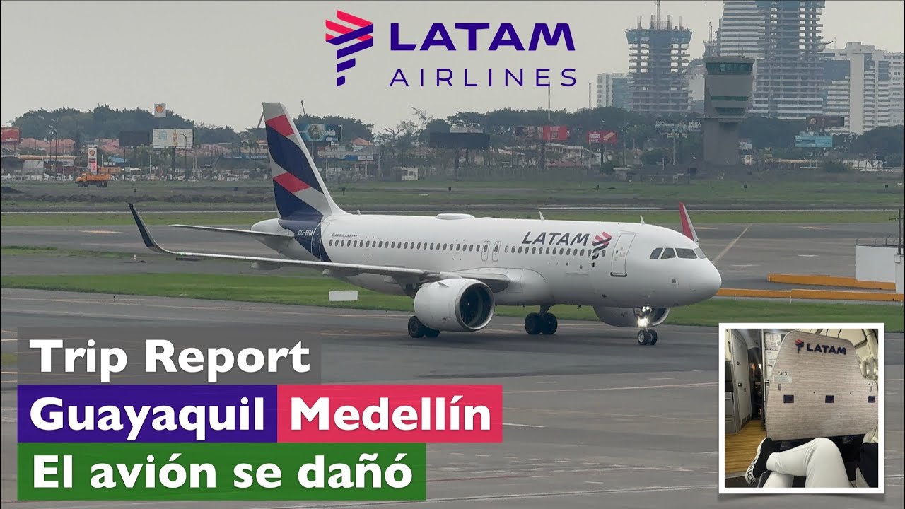 Vuelo de Guayaquil (GYE) a Medellín (MDE) • LATAM Airlines • Trip Report 4K
