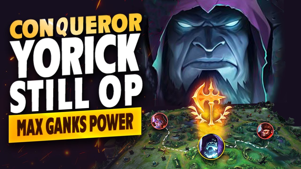 [S14] Conqueror is STILL OP on Yorick! Maximise your ganking potential!