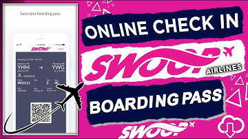 How to Check In for a Swoop Airlines Step-by-Step Guide | Online Check In |Swoop Airline | Fly Swoop