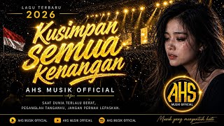KUSIMPAN SEMUA KENANGAN - Lagu Slow Rock Melayu Terbaru 2026 | Lagu Sedih Menyentuh Hati