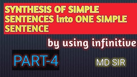 SYNTHESIS OF SIMPLE SENTENCES into one simple sentence by using infinitive