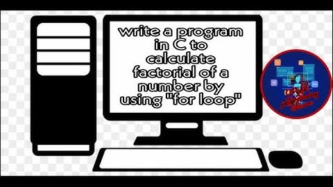 write a program in C to calculate factorial of a number by using "for loop"