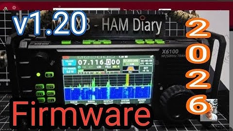 X6100 FIRMWARE UPDATE December 2025 - v1.20 (1.19)