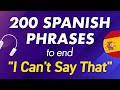 200 SPANISH PHRASES TO END I CAN T SAY THAT 200 SPANISH PHRASES TO END I CAN T SAY THAT