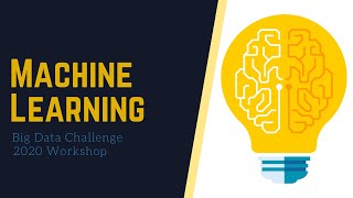 Undergraduate Big Data Challenge 2020: Machine Learning Workshop