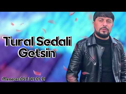Tural Sedali - Getsin 2023 (Resmi Musiqi)