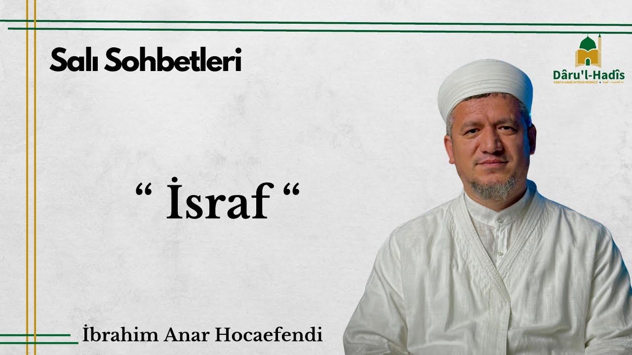 İsraf | İbrahim Anar Hocaefendi | Canlı Salı Sohbeti - YouTube