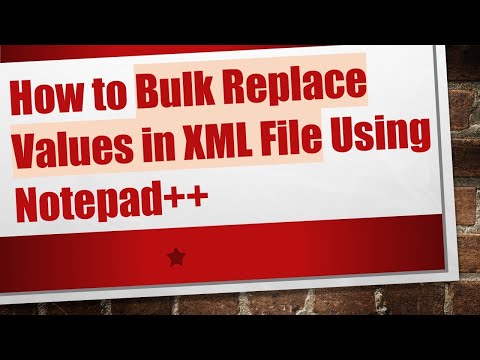 How to Bulk Replace Values in XML File Using Notepad+ +