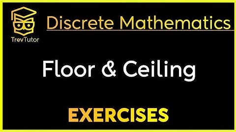 Floor and Ceiling in discrete mathematics || Bscit.