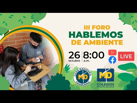 III Foro hablemos de ambiente con el Liceo Hacienda Casablanca