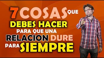 ¿Cuál es el secreto para que una relación dure?