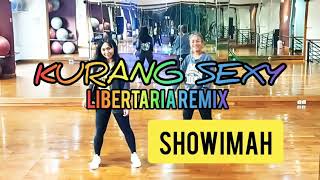 Kurang Sexy 😝😝😝 ( Libertaria Remix ) | Showimah | Zumba | Zin Riva