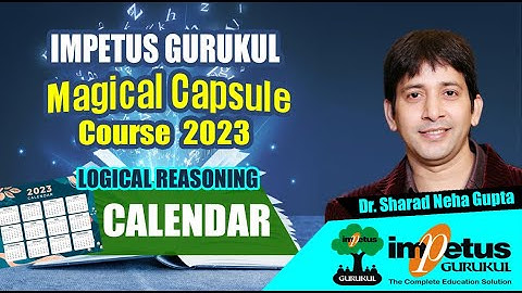 Calendar For NIMCET | Calendar - logical reasoning | MagicalCapsule Course - 16 | Impetus Gurukul