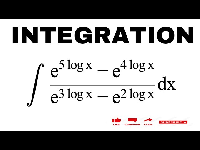 Integral e^5log x - e^4log x / e^3log x - e^2log x NCERT Integral  Miscellaneous question 8 