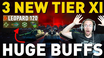 3 NEW TIER XI REVEALED + HUGE BUFFS! World of Tanks