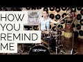 How You Remind Me - Nickelback Drum Cover