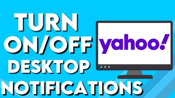 How To Turn On/Off Desktop Notifications On Yahoo Mail