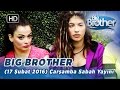 Big brother trkiye  114 blm  17 ubat 2016  aramba  sabah yayn