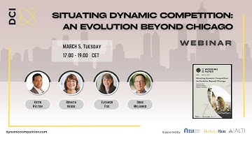 DCI Webinar: Situating Dynamic Competition: An Evolution Beyond Chicago