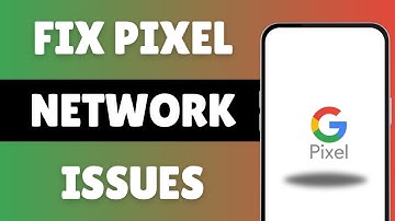 How To FIX Network ISSUEs On Any Google Pixel Phone