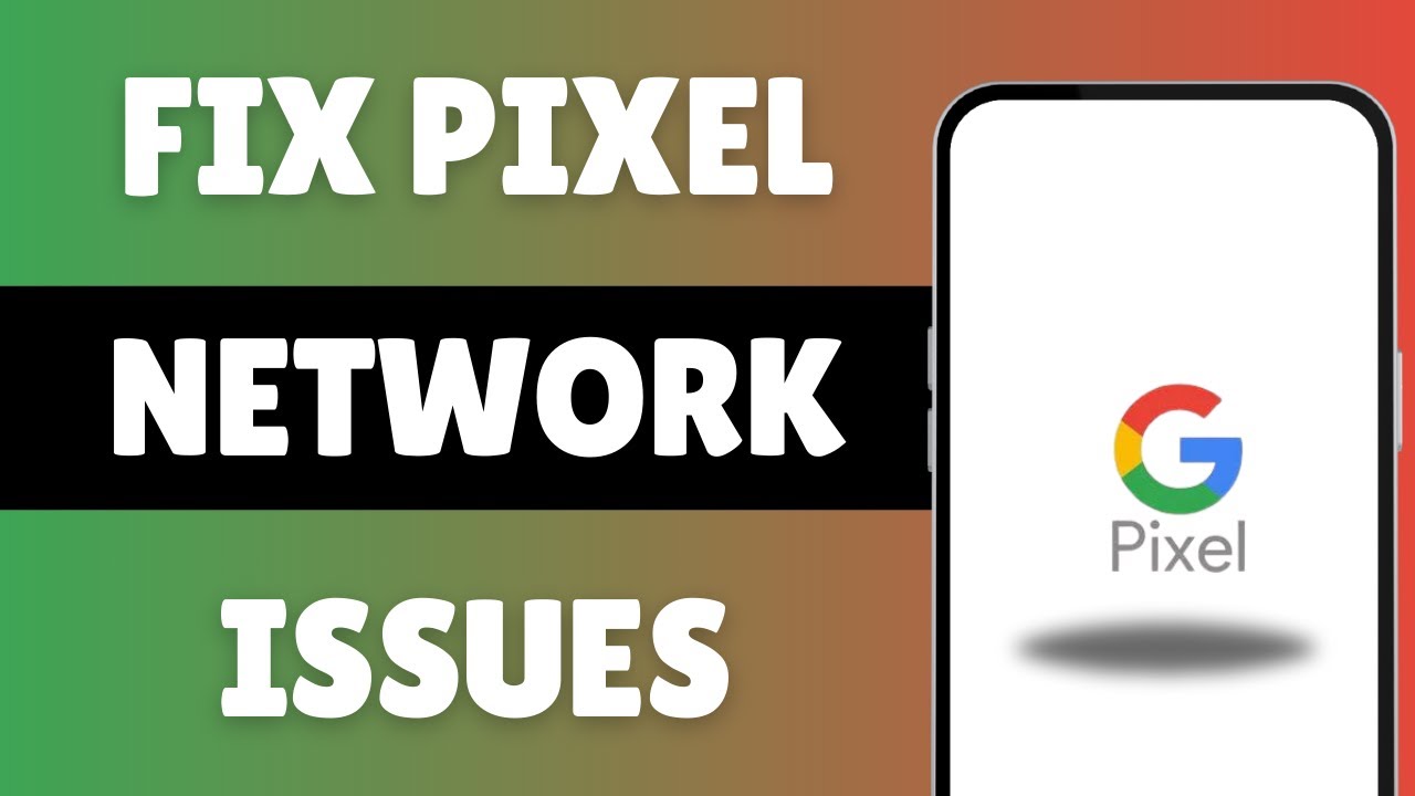 Pixel Network Tm How To FIX Network ISSUEs On Any Google Pixel Phone - YouTube