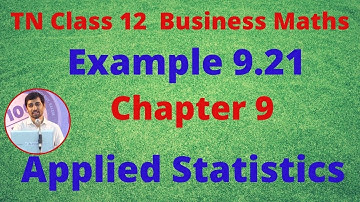 TN Class 12 Business Maths Applied Statistics Example 9.21 Chapter 9 AlexMaths