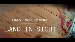 Diane Weigmann - Land in Sicht