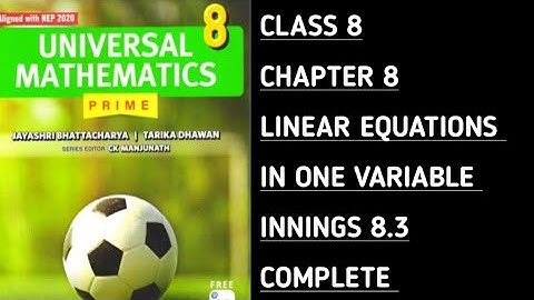 Innings 8.3 || Completed || Ch-8 Linear Equations in One Variable || Universal Mathematics-Prime ||