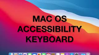 MAC OS Accessibility Keyboard Tutorial
