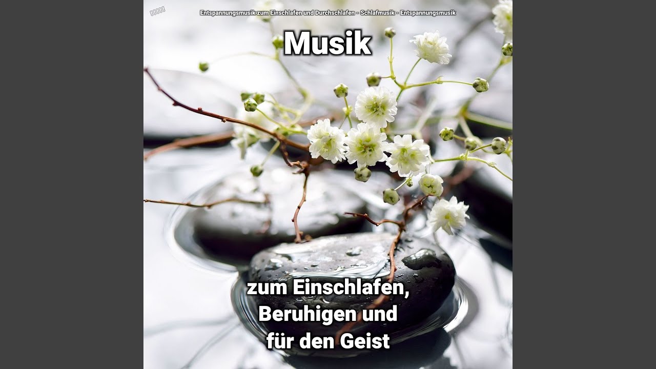 Musik zum Einschlafen und Beruhigen Teil 96