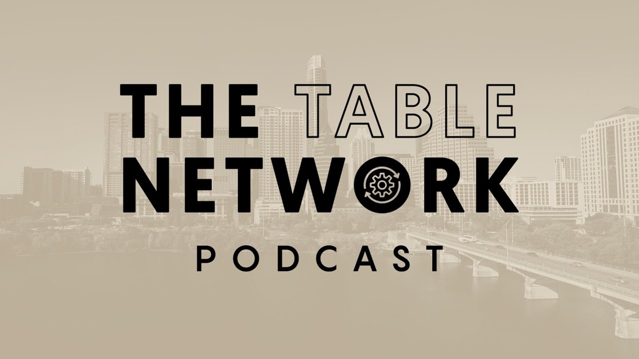 The Table Network Podcast Episode 1 -  Why Unity Matters