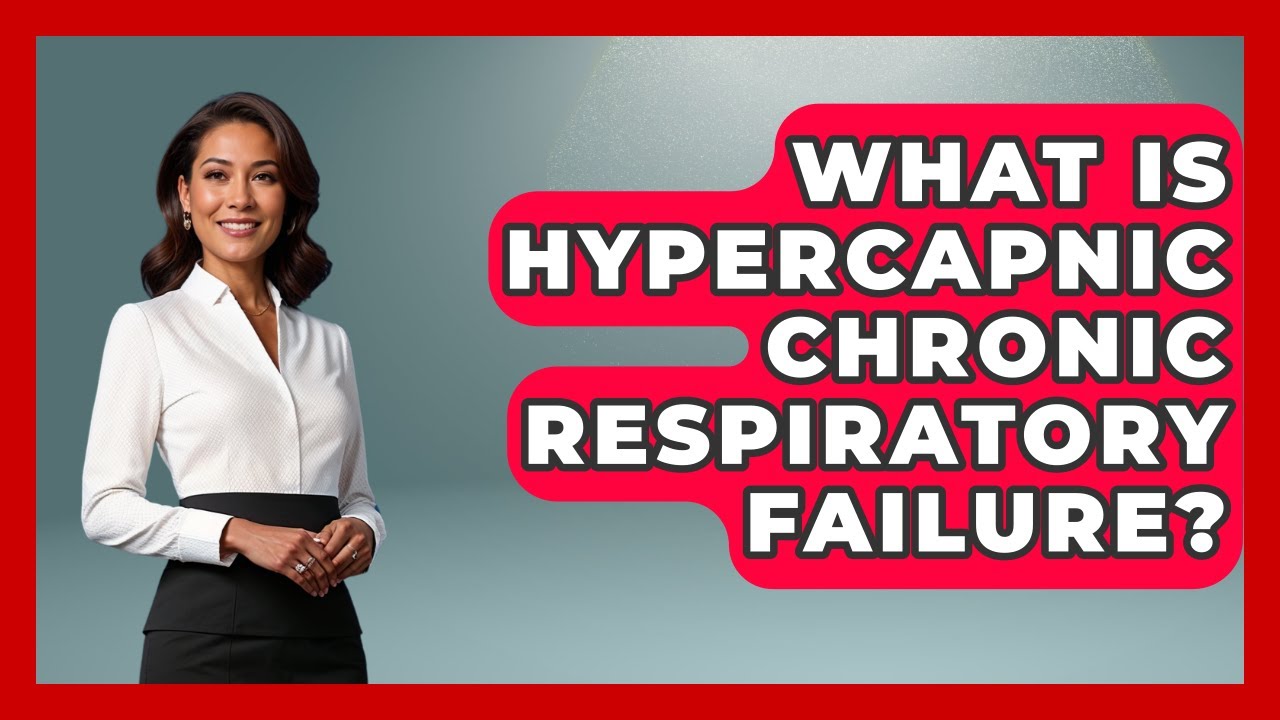 What Is Hypercapnic Chronic Respiratory Failure? - First Response Medicine