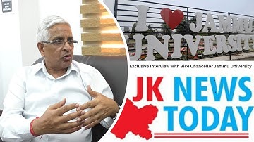Exclusive Interview with Vice Chancellor Jammu University | JK News Today