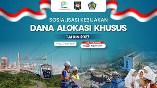 Sosialisasi Kebijakan Dana Alokasi Khusus Tahun 2027 Sosialisasi Kebijakan Dana Alokasi Khusus Tahun 2027