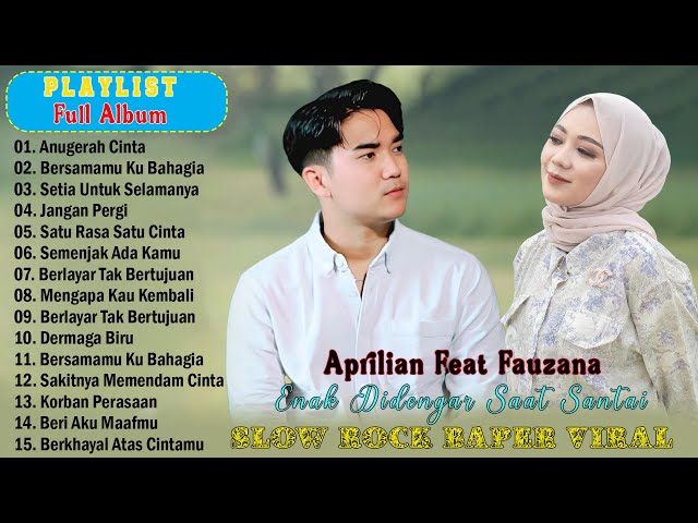 Aprilian Ft Fauzana - Anugerah Cinta - Lagu SLow Rock Full ALbum Terbaik 2024 Viral class=