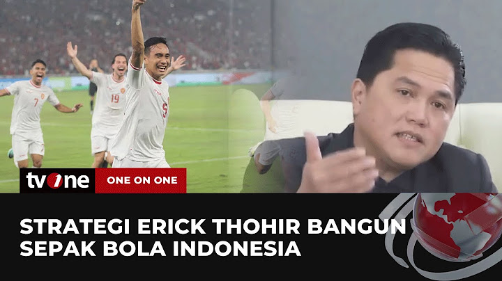 Timnas Indonesia Masih Kekurangan Pemain, Ini Kata Erick Thohir | One on One tvOne