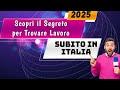 Scopri il Segreto per Trovare Lavoro Subito in Italia