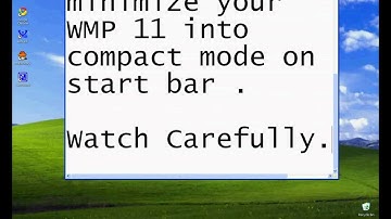 Tutorial On Minimizing Windows Media Player 11 Into Compact Mode On Start Bar