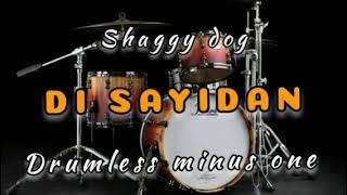 Di sayidan -Shaggy dog - no drum || Drumless minus one