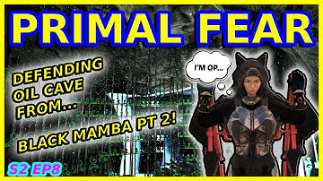 DEFENDING OUR OIL CAVE FROM BLACK MAMBA! PT 2 ARK PVP PRIMAL FEAR S2 EP8