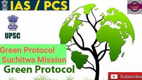 Green Protocol Suchitwa Mission Science& Technology | UPSC CSE 2022 |